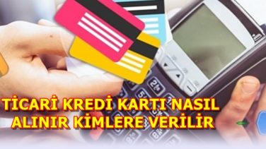 Ticari Kredi Kartları Kimlere Verilir | Bankacı Cafe